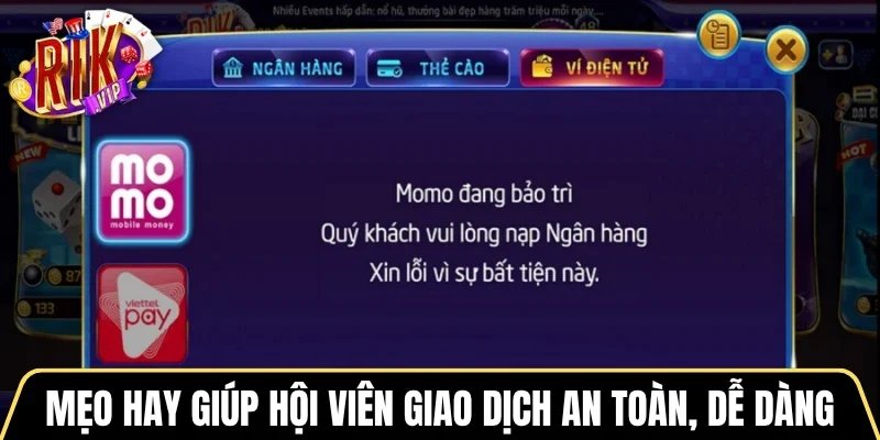 Mẹo hay giúp hội viên giao dịch an toàn, dễ dàng